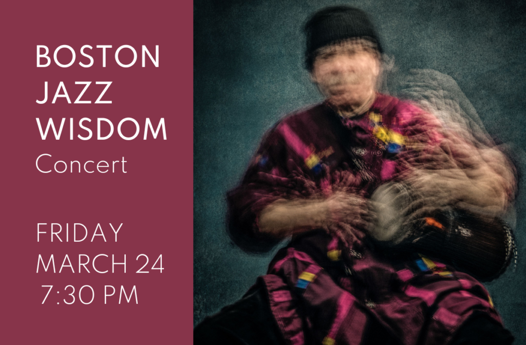 Boston Jazz Wisdom Concert